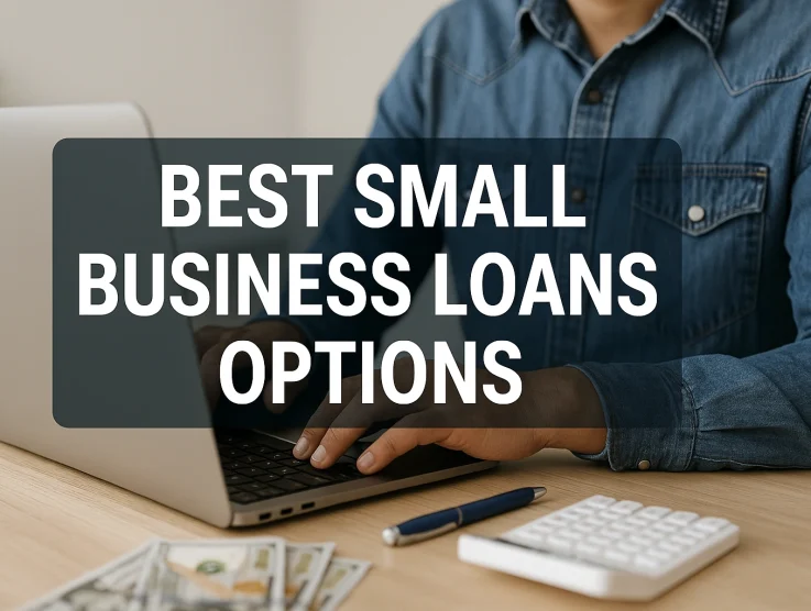 Best Small Business Loans Options of 2026: What You Should Know